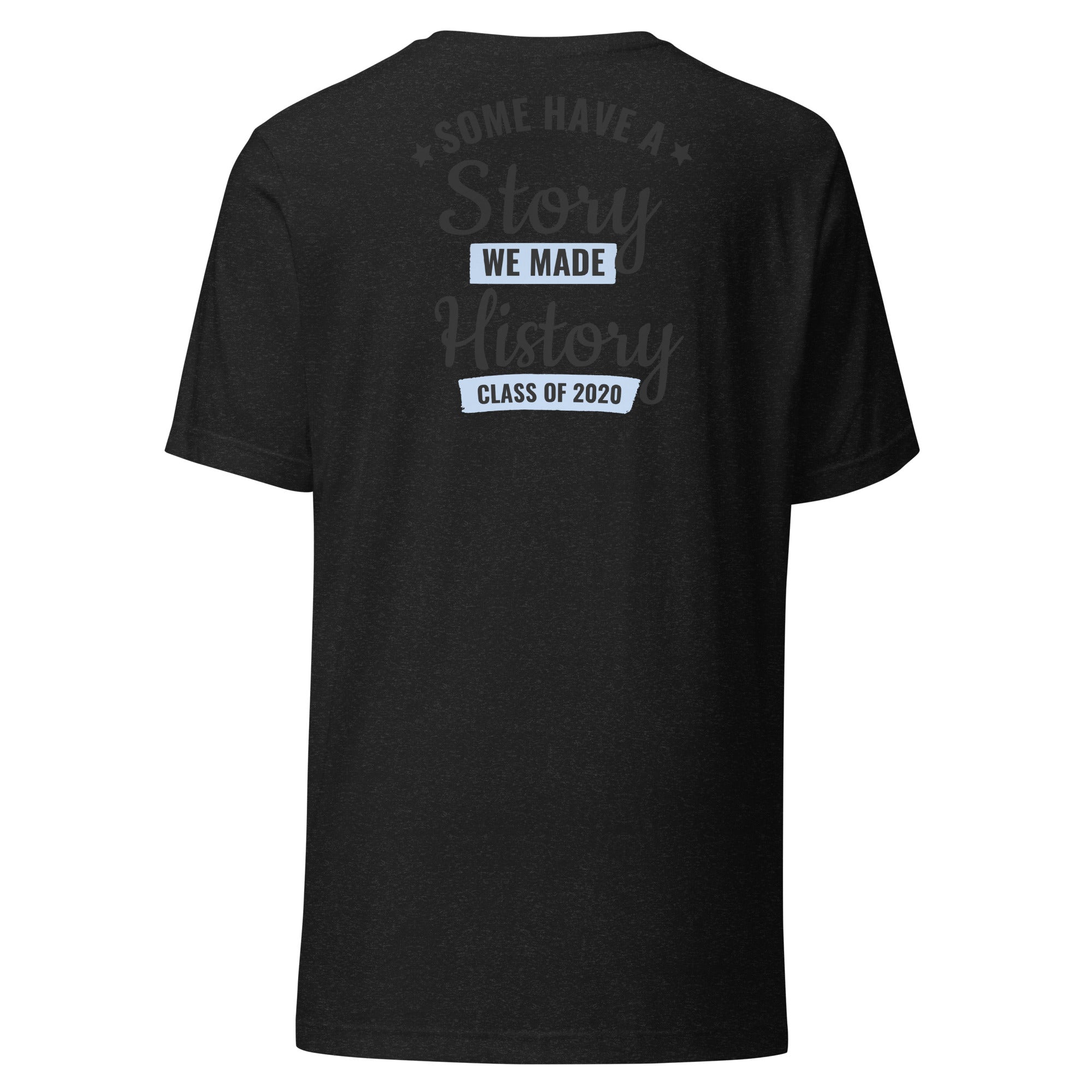 Cachy’s Urban black t-shirt with “Some Have a Story, We Made History, Class of 2020” graphic print