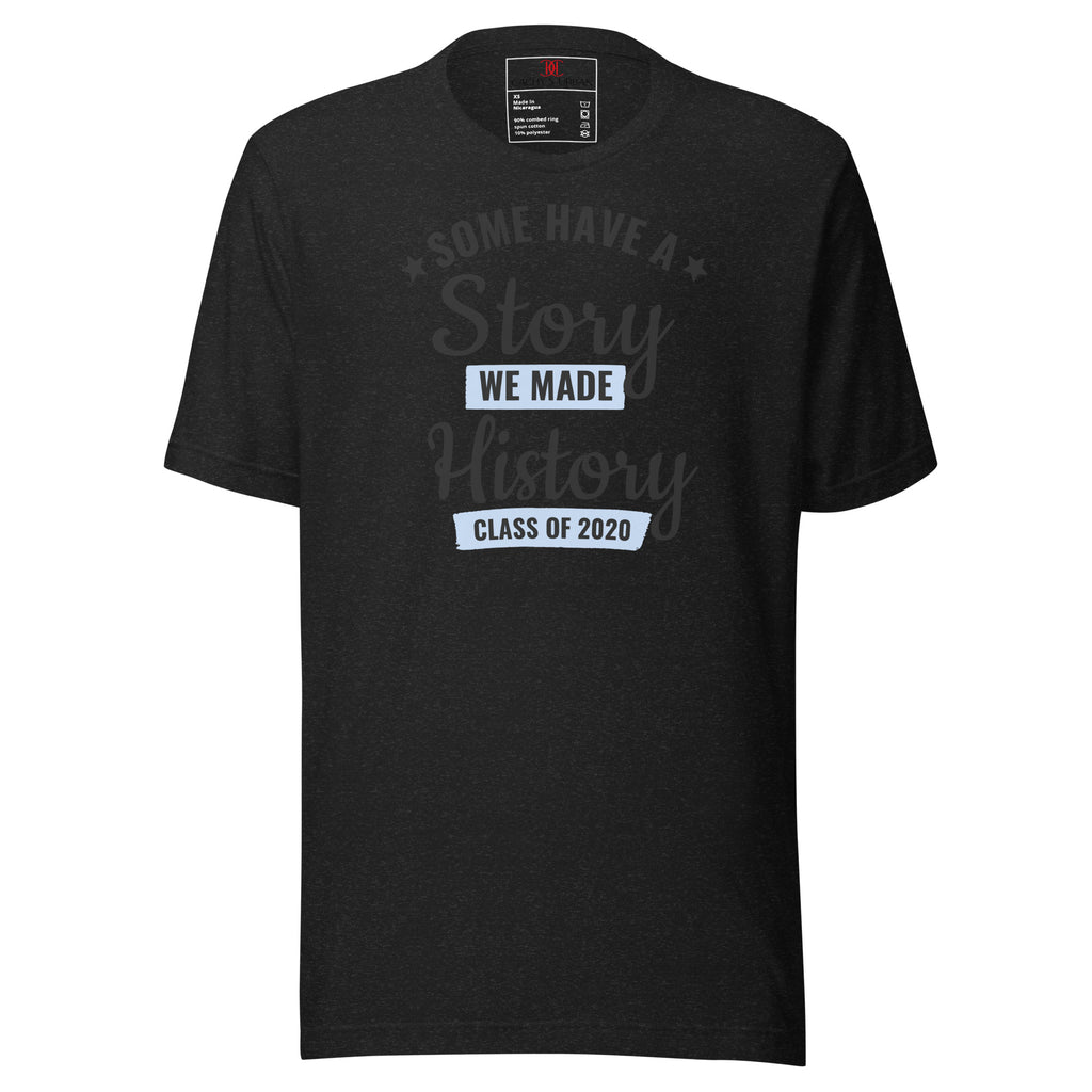 Cachy’s Urban black t-shirt with “Some Have a Story, We Made History, Class of 2020” graphic print