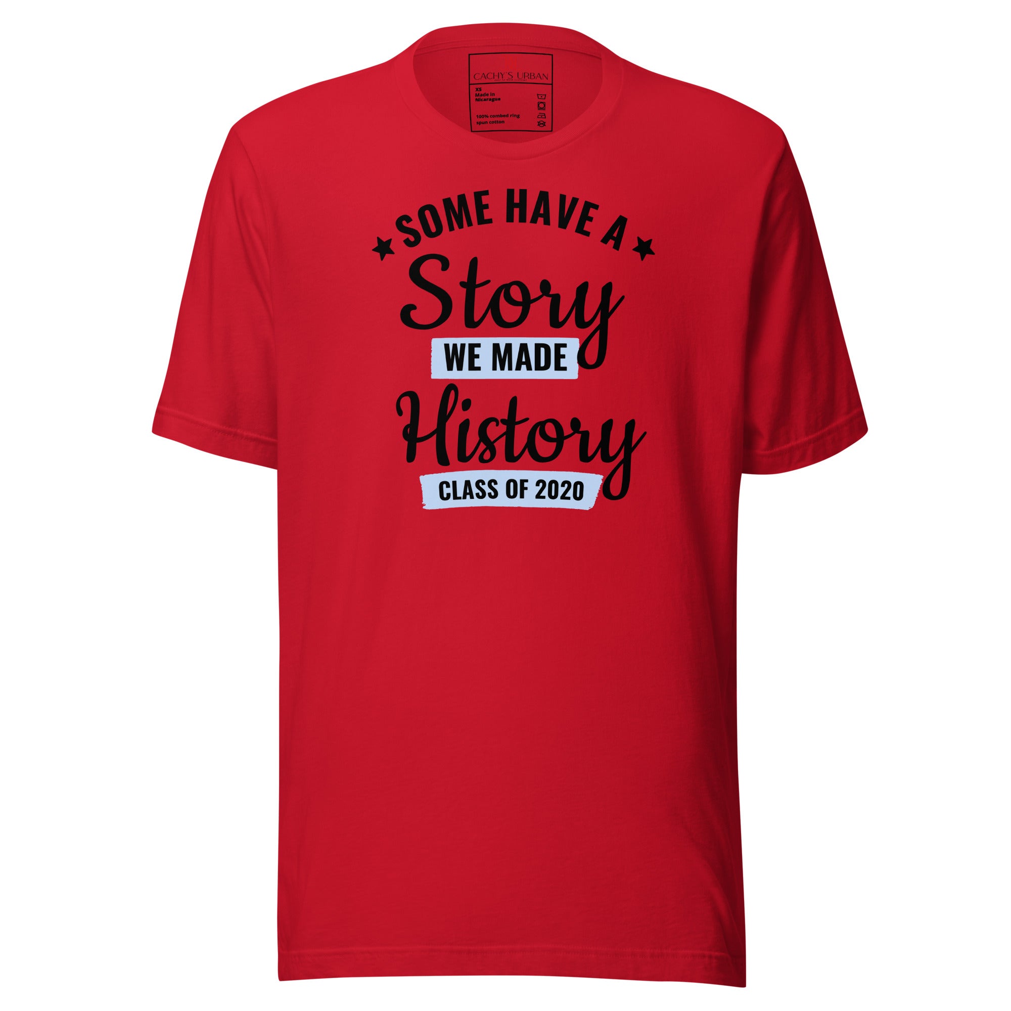 Cachy’s Urban red t-shirt with “Some Have a Story, We Made History, Class of 2020” graphic print