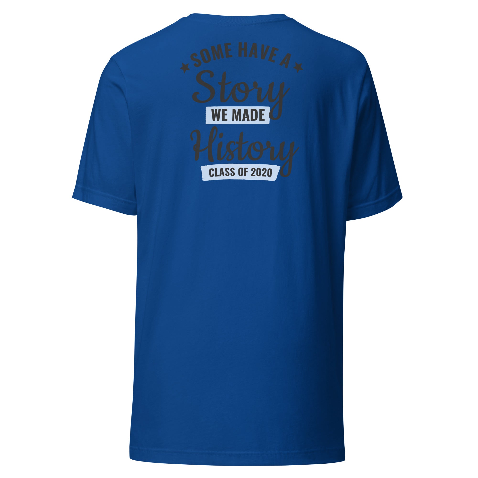 Cachy’s Urban blue t-shirt with “Some Have a Story, We Made History, Class of 2020” graphic print