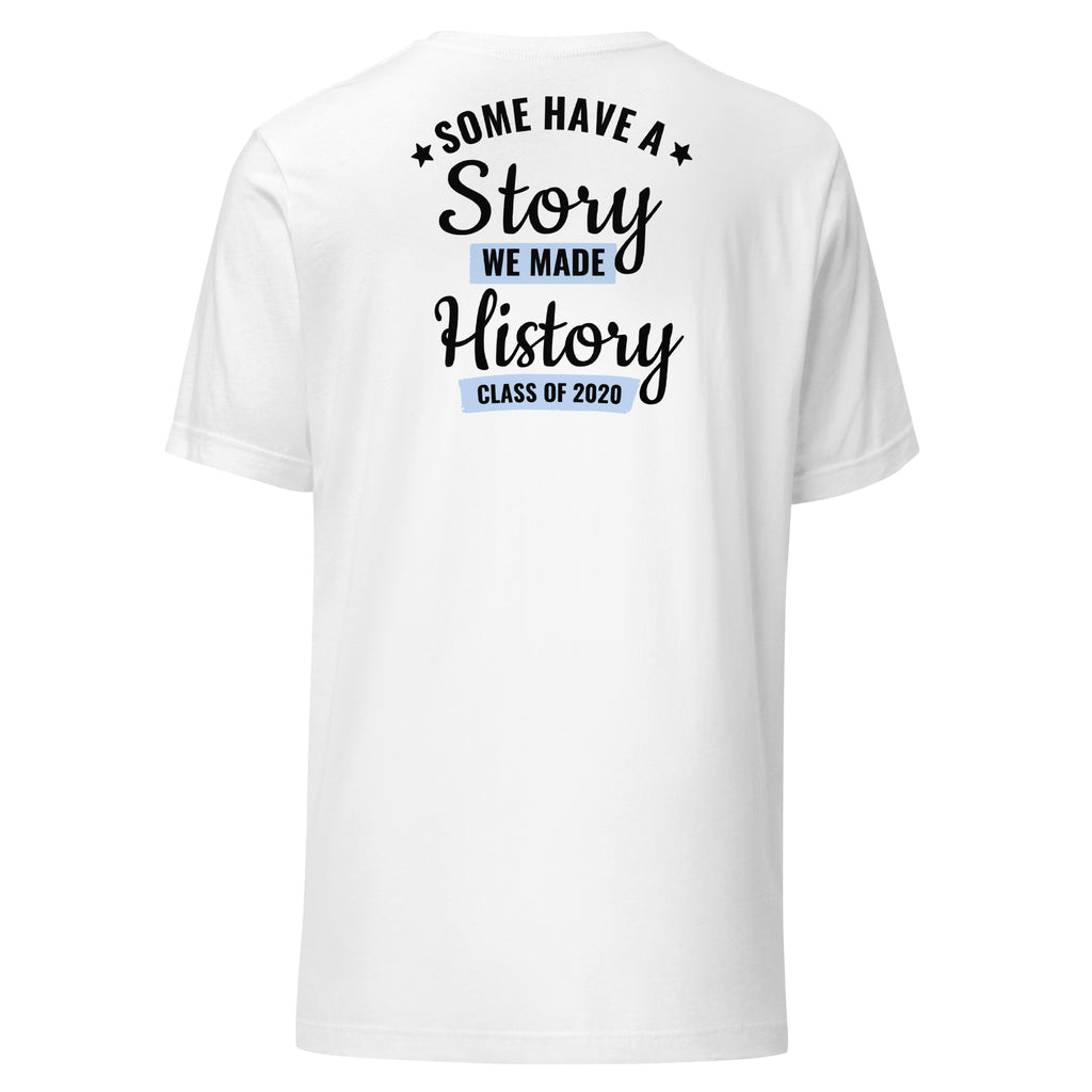Cachy’s Urban white t-shirt with “Some Have a Story, We Made History, Class of 2020” graphic print