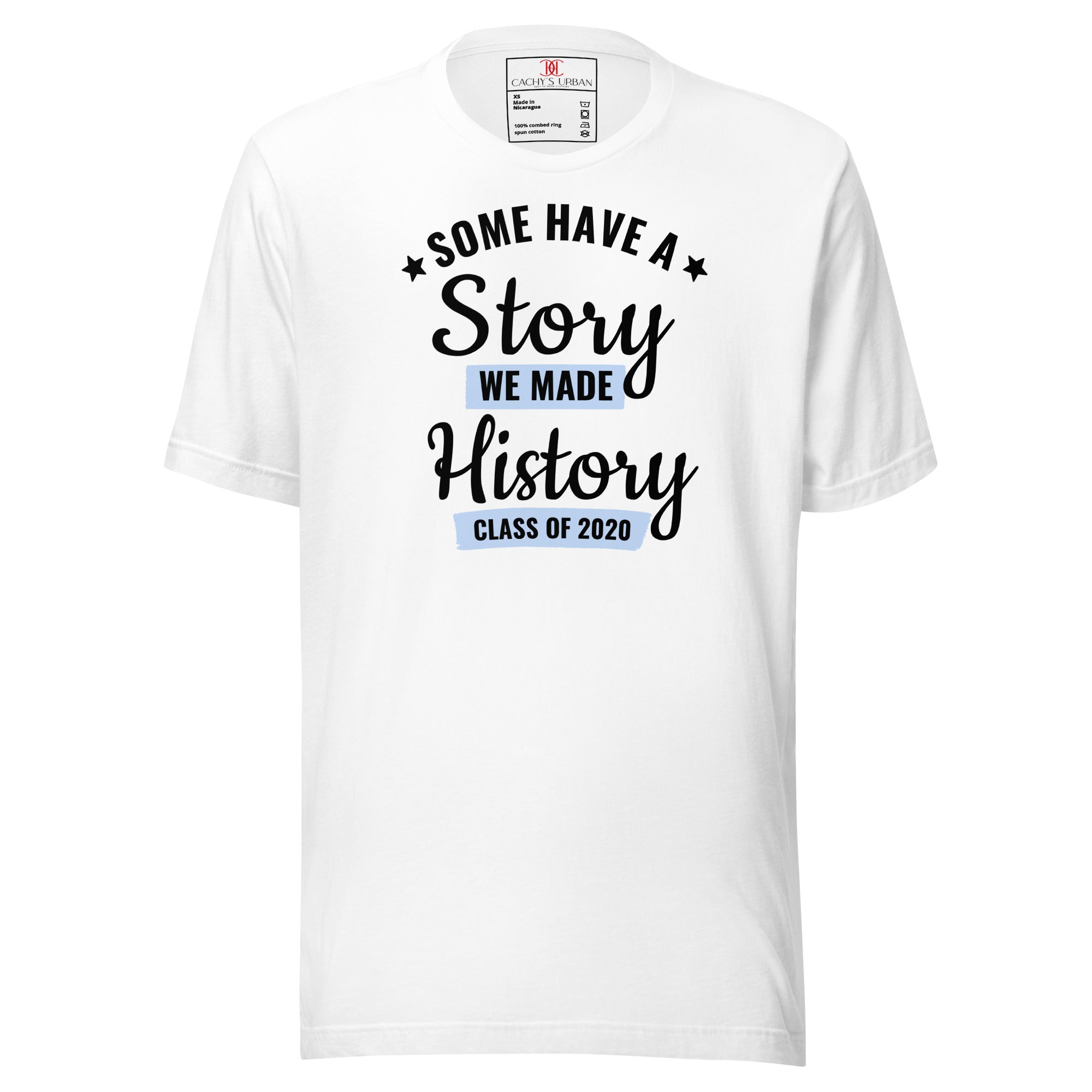 Cachy’s Urban white t-shirt with “Some Have a Story, We Made History, Class of 2020” graphic print