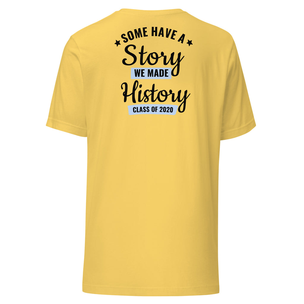 Cachy’s Urban yellow t-shirt with “Some Have a Story, We Made History, Class of 2020” graphic print