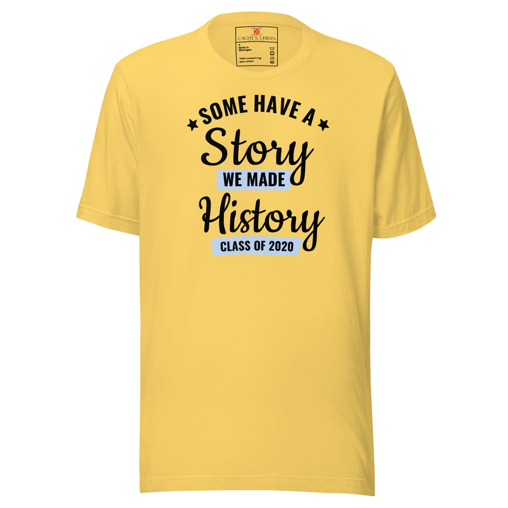Cachy’s Urban yellow t-shirt with “Some Have a Story, We Made History, Class of 2020” graphic print